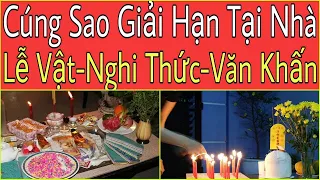 LỄ CÚNG SAO GIẢI HẠN TẠI NHÀ. LỄ VẬT, NGHI LỄ, VĂN KHẤN SAO GIẢI HẠN TẠI NHÀ. CÁCH CÚNG SAO GIẢI HẠN