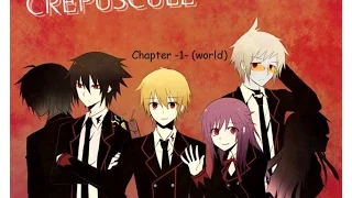 Crepuscule Chapter ~1~ World 1