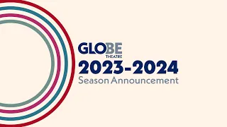 Globe Theatre 23/24 Season Announcement