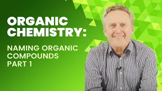 Organic Chemistry: Naming Organic Compounds | Part 1