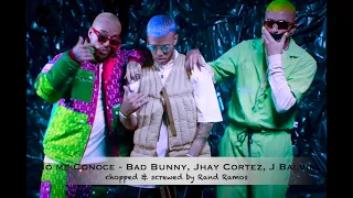 No me Conoce - Jhay Cortez, Bad Bunny, J Balvin (chopped & screwed by Rand Ramos) reverb/slow remix