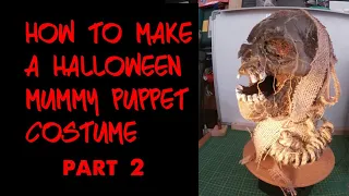 How to make a Halloween Mummy Puppet Costume part 2 of 2