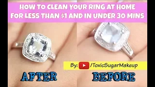 How to Clean Your Rings At Home - Engagement Rings, Precious Stones, and More! | Toxic Sugar |