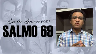 Live das Lágrimas 650 - Salmo 69