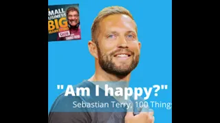 How a friend’s death inspired a global movement (& business) with 100 Things’ Sebastian Terry  | ...