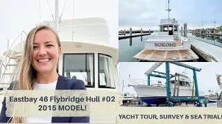 Eastbay 46 Flybridge 2015 (Grand Banks) Sea Trial, Survey Haul Out & Yacht Walkthrough Tour