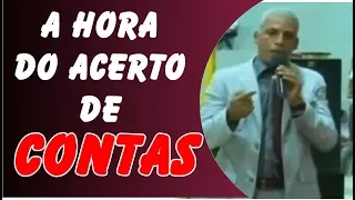 A Hora do Acerto de Contas - Pastor Junior Trovão