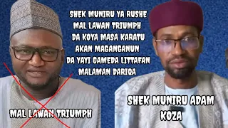 SHEK MUNIRU KOZA YA RUSHE MAL LAWAN TRIUMPH TAREDA KOYA MASA KARATU KAN MAGANGANUN DA YAYI GAMEDA...