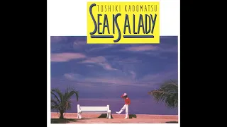 Toshiki Kadomatsu  -  Sea Is A Lady (Full Album - 1987) (Audio Only)