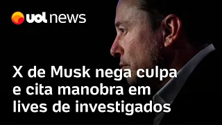 X de Musk culpa manobra e nega ao STF responsabilidade por lives de investigados; Sakamoto analisa