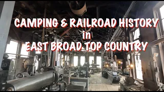 Camping and Railroad History in East Broad Top Country