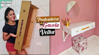 PENTEADEIRA DE GAVETA VELHA, COMO FAZER  [INCRÍVEL] - Faça Você Mesmo