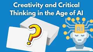 Creativity and Critical Thinking in the Age of AI - teaching tools