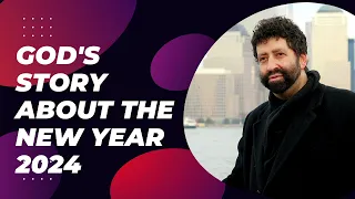 God's Story about the new year 2024_Jonathan Cahn Sermon