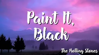 Paint It, Black - The Rolling Stones  ( Lyrics )