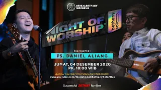 Night of Worship || Pdt. Daniel Aliang