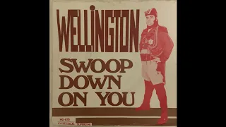 Wellington - Swoop Down On You (UK Junkshop Glam 75)