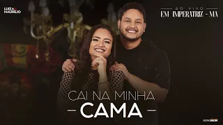 Luiza e Maurílio - Cai Na Minha Cama - Ao Vivo em Imperatriz