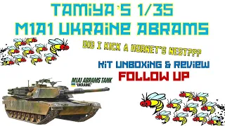 Tamiya's 1/35 M1A1 Ukraine Abrams - Did I Kick a Hornet's Nest?!? - Kit Unboxing & Review Follow Up