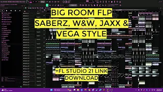 PROFESSIONAL BIG ROOM FLP: SABERZ, W&W, KEVU STYLE + FL STUDIO 21