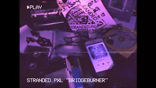 Stranded PXL "Bridgeburner"
