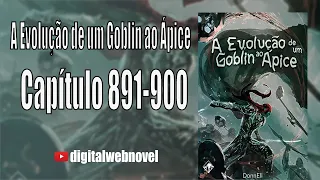 The Evolution of a Goblin to the Peak - (891-900)  AudioBook Pt-Br