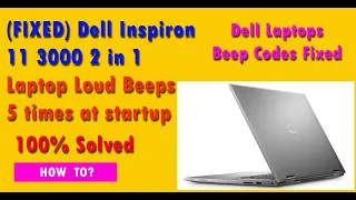 (FIXED) Dell Inspiron 11 3000 Laptop Loud Beeps 5 Times at Startup | Dell Laptop Beep Codes