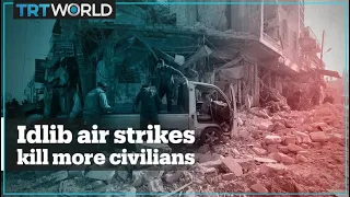 Russian and Syrian regime air strikes kill 12 civilians in Idlib