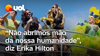 Erika Hilton na Parada  LGBTQIA+ na Paulista: 'Não abrimos mão da nossa humanidade'