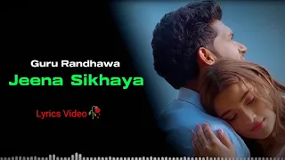 JEENA SIKHAYA (lyrics) | Kuch Khattaa Ho Jaay: Guru R, Saiee M Manjrekar | Sachet-Parampara #lyrics