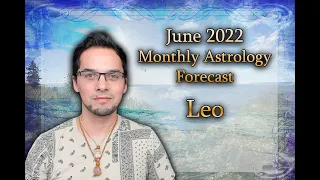 Leo June 2022 Monthly Astrology