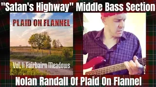 Satan’s Highway (Middle Bass Section) - Plaid On Flannel