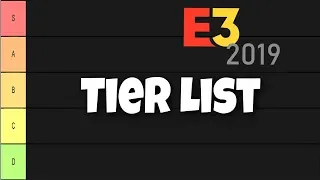 The ULTIMATE E3 2019 Tier List!