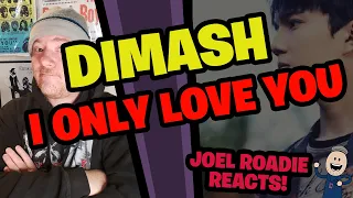 Dimash: I Only Love You Я люблю тільки тебе - Roadie Reacts