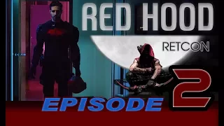 Red Hood: Retcon Series Episode 2 "Outlaws"