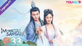 (Legenda PT-BR) IMORTAL SAMSARA EP33 | Yang Zi/Cheng Yi | ROMANCE/XIANXIA | YOUKU