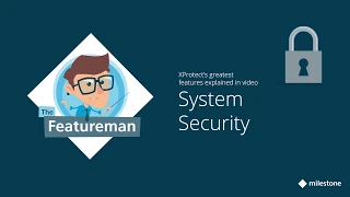 XProtect System Security. Для тех, кто ориентирован на обеспечение кибербезопасности