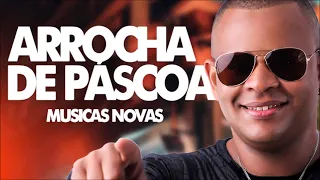 NENHO ARROCHA DE PASCOA 2023 MUSICAS NOVAS REPERTÓRIO NOVO DE PASCOA 2023