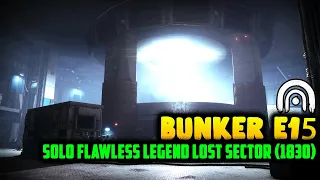 Destiny 2 | Easy Solo "Bunker E15" Legend Lost Sector Guide (1830) [S20] [Titan]