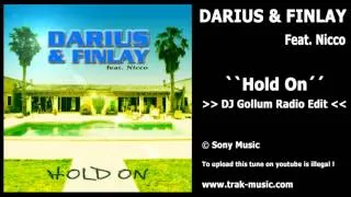 Darius & Finlay Feat. Nicco - Hold On (DJ Gollum Radio Edit)