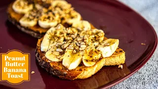 Peanut Butter Banana Toast Recipe - Easy Breakfast - Peanut Butter Honey Toast - Banana Toast