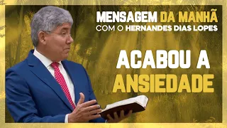 Hernandes Dias Lopes | Vencendo a ansiedade