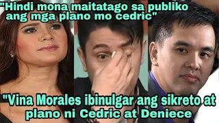 SA WAKAS! VINA MORALES IBINULGAR ANG SIKRETO AT PLANO NI CEDRIC AT DENIECE