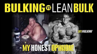 BULKING VS LEAN BULK | MY HONEST OPINION | JAYWALKING