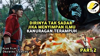 PEMUDA CUPU INI ILMU KANURAGANNYA DILUAR BATAS | alur film Drawing Jianghu