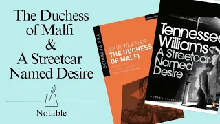 Comparing The Duchess of Malfi and A Streetcar Named Desire