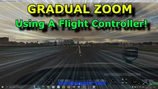 FS2020: Zoom in & Out Gradually/Smoothly Using Your Flight Controller - PC MSFS.