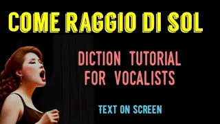 COME RAGGIO DI SOL Italian text diction training tutorial