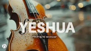 YESHUA VIOLIN/ PROPHETIC WORSHIP INSTRUMENTAL / MEDITATION MUSIC