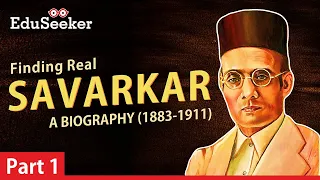 Savarkar's Forgotten Revolutionary Past | Biography with In Depth Research l Part-1